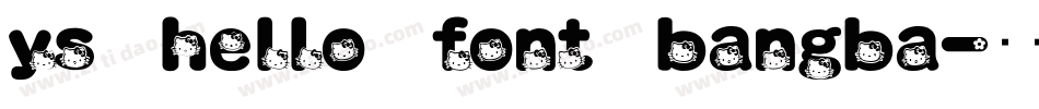 ys hello font bangba字体转换
